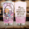 Personalized Best Dog Mom Tumbler - Gift Idea For Dog Lovers/Dog Owners - Up to 4 Dogs - Mom Thanks For Picking Up My Poop And Stuff